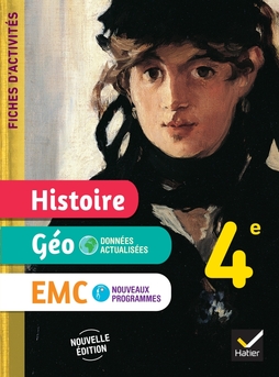 "FICHES D'ACTIVITES HISTOIRE-GEOGRAPHIE -EMC 4E - ED. 2025 - CAHIER ELEVE"