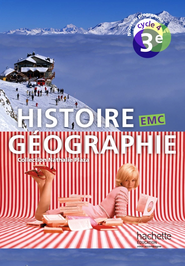 "Histoire Géographie - EMC  
3e (éd 2016), Nathalie Plaza "