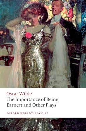 "The Importance of Being  Ernest by Oscar Wilde "