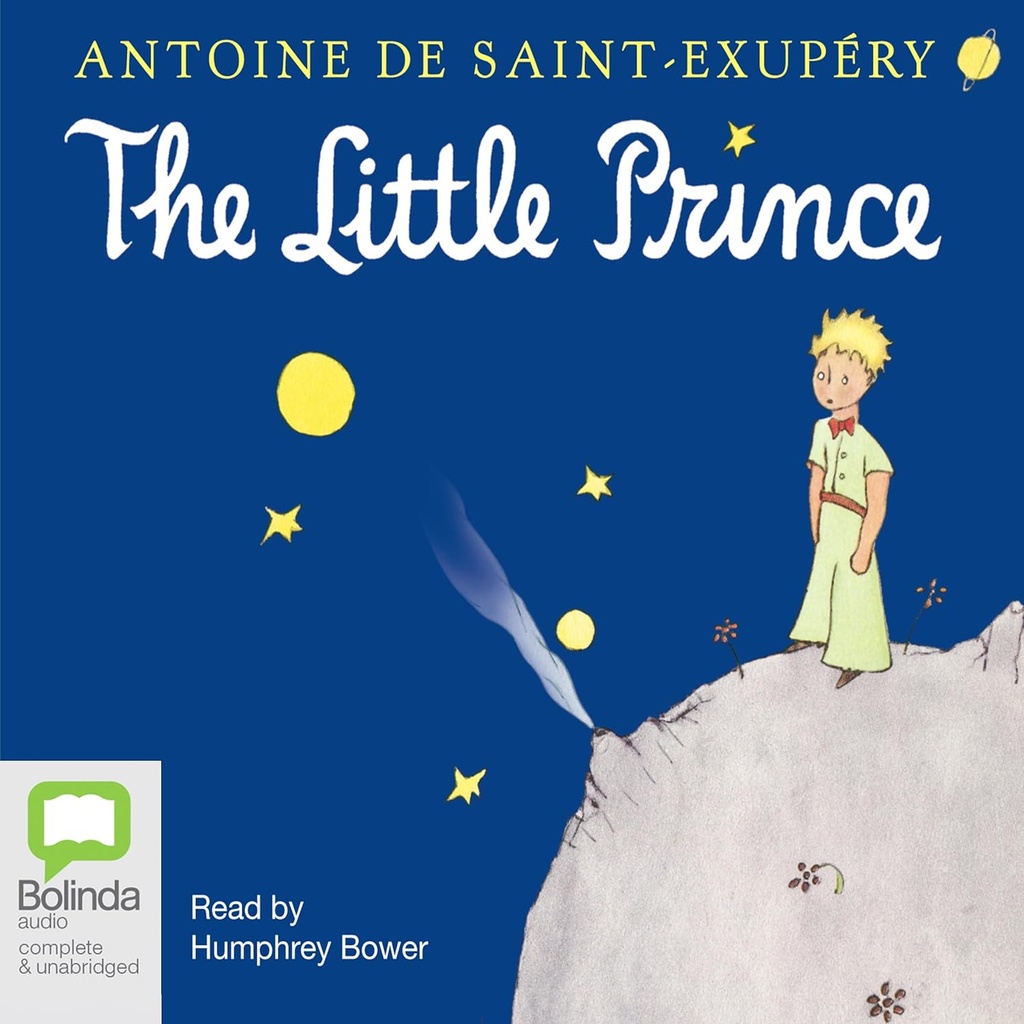 "The Little Prince by Antoine 
de Saint-Exupery "
