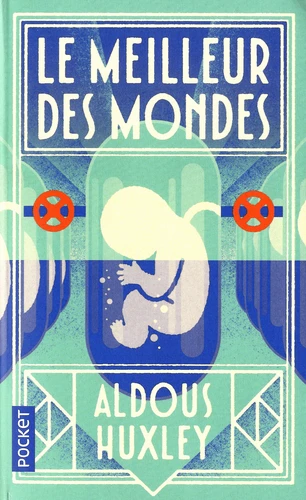 Aldous Huxley, Le Meilleur des mondes