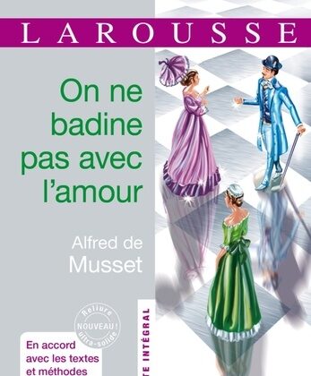 Alfred de Musset, On ne badine pas avec l'amour