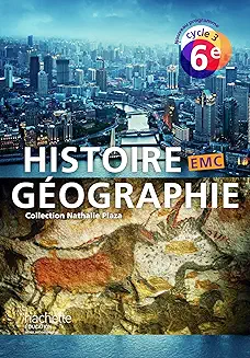 Histoire Géographie EMC 6e (éd 2016), Nathalie Plaza