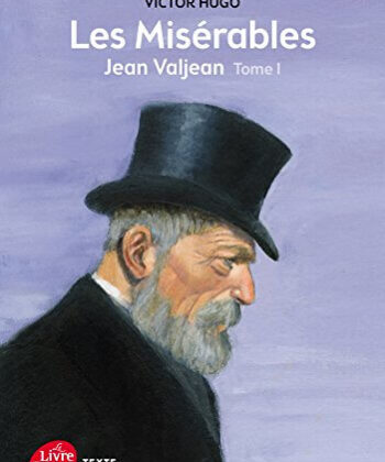 Les misérables - Tome 1 - Jean Valjean - Texte Abrégé