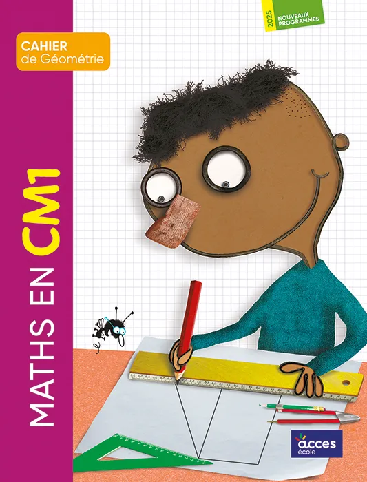 Maths au CM1 CAHIER DE GÉOMÉTRIE