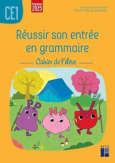 REUSSIR SON ENTRÉE EN GRAMMAIRE CE1 CAHIER DE L'ELEVE 2025
