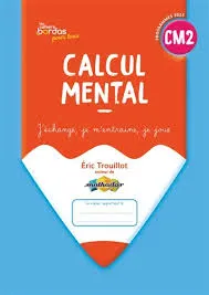 [9782047409428] CALCUL MENTAL J'ECHANGE , JE M'ENTRAINE , JE JOUE CM2 ED.2022