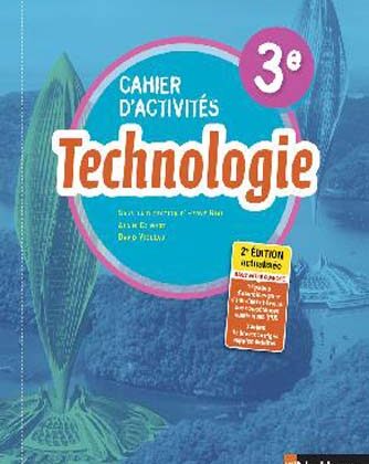 "Technologie - Cahier d'activités 3ème -
 Edition 2021"
