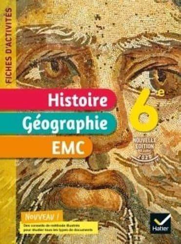 [9782401077515] FICHES D'ACTIVITES HISTOIRE-GEOGRAPHIE-EMC 6E - ED. 2021 - CAHIER ELEVE

